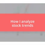 How I analyze stock trends