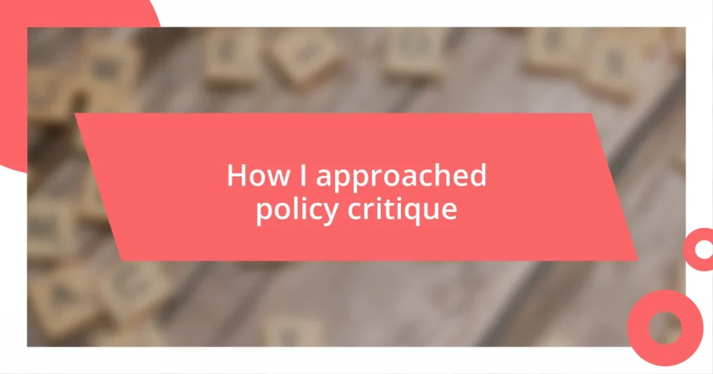 How I approached policy critique