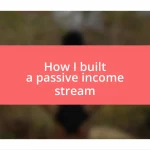 How I built a passive income stream