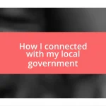 How I connected with my local government