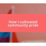 How I cultivated community pride