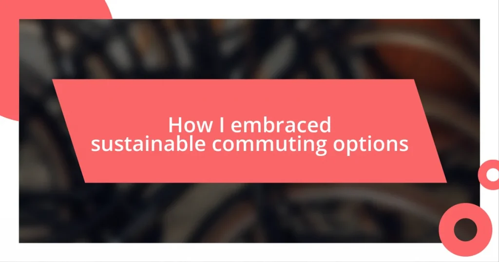 How I embraced sustainable commuting options