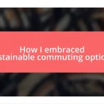 How I embraced sustainable commuting options