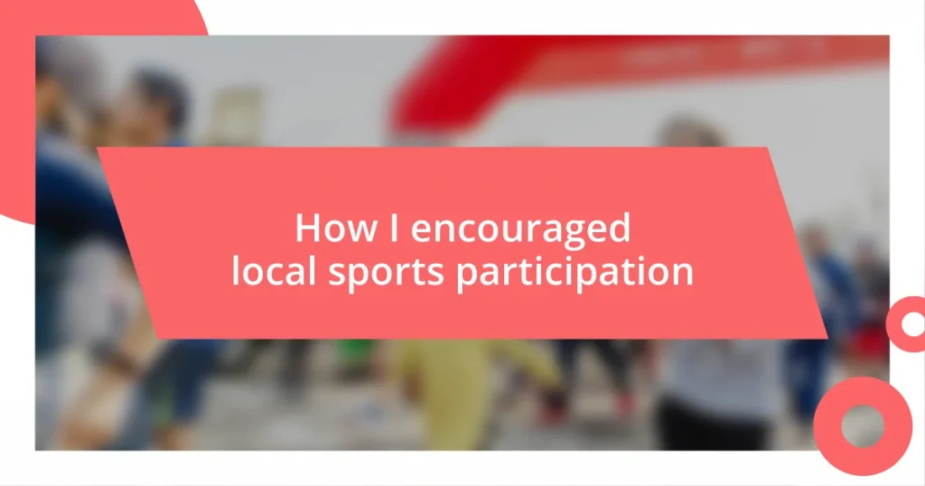 How I encouraged local sports participation