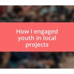 How I engaged youth in local projects