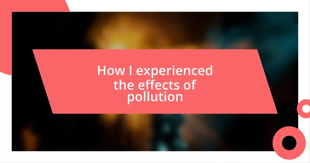 How I experienced the effects of pollution