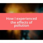 How I experienced the effects of pollution