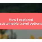 How I explored sustainable travel options