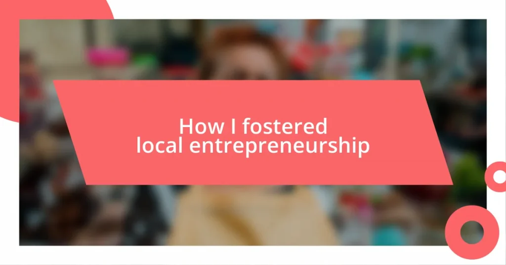 How I fostered local entrepreneurship