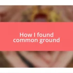 How I found common ground