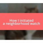 How I initiated a neighborhood watch