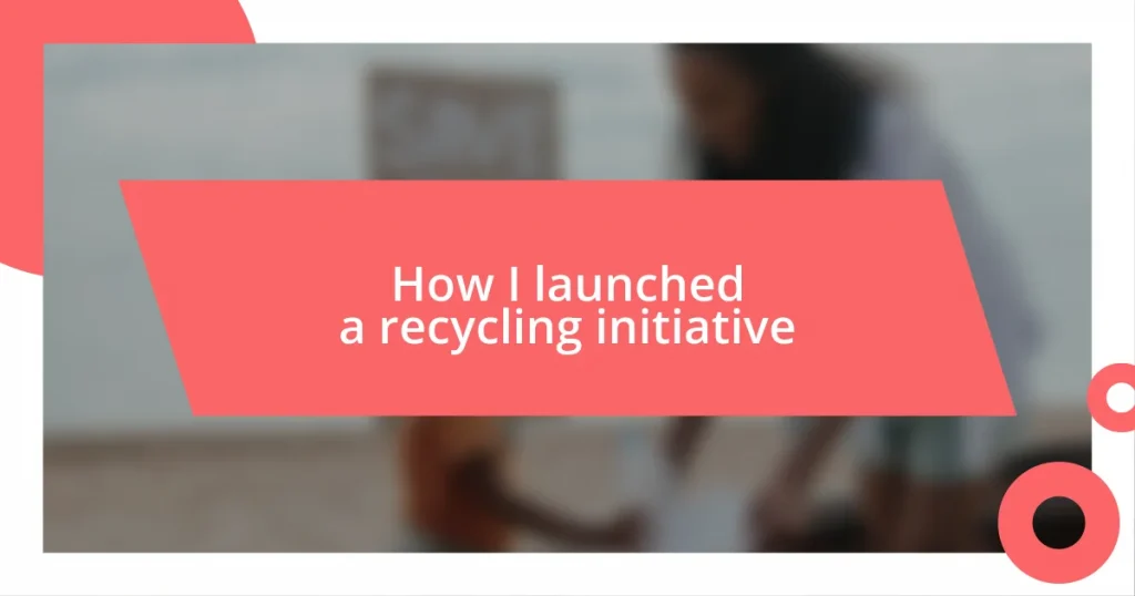 How I launched a recycling initiative