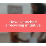 How I launched a recycling initiative