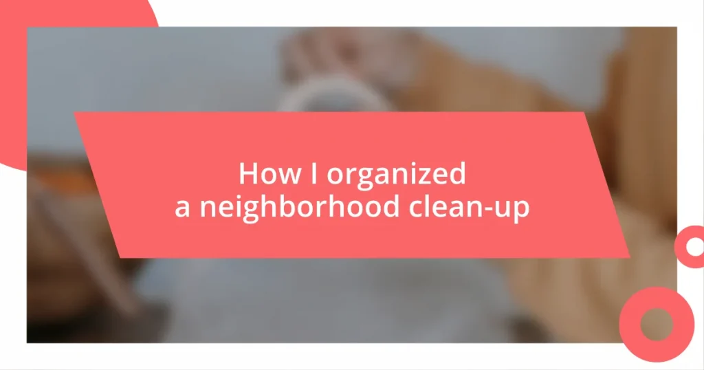 How I organized a neighborhood clean-up