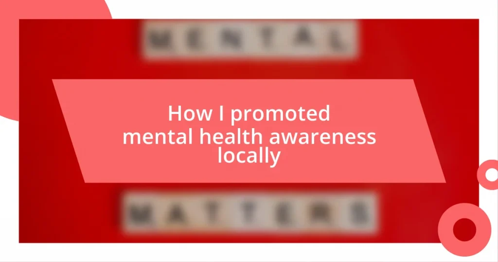 How I promoted mental health awareness locally