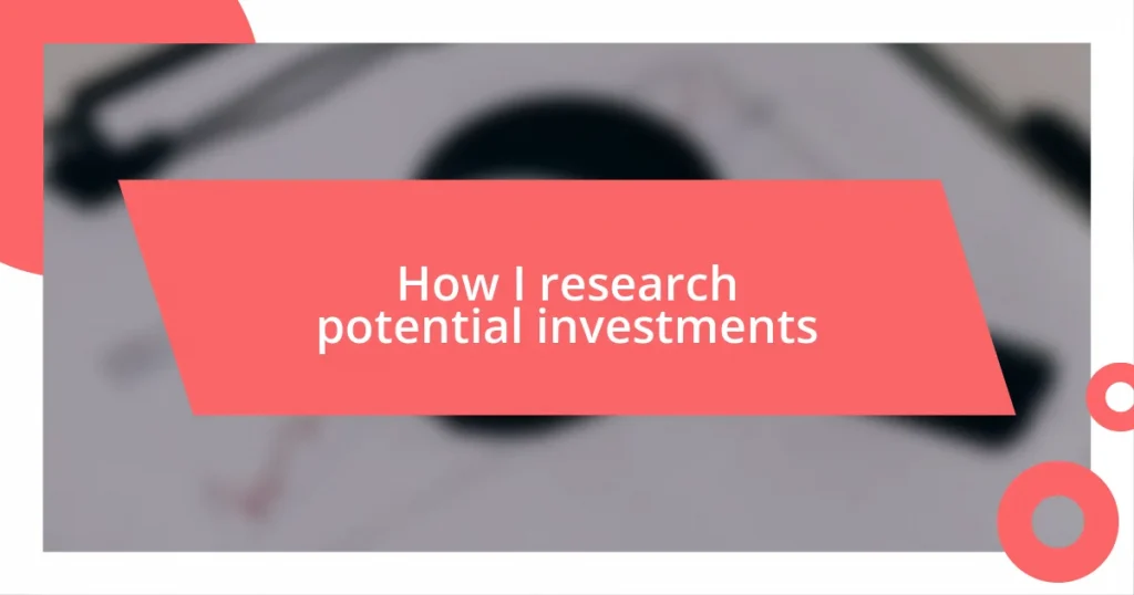 How I research potential investments