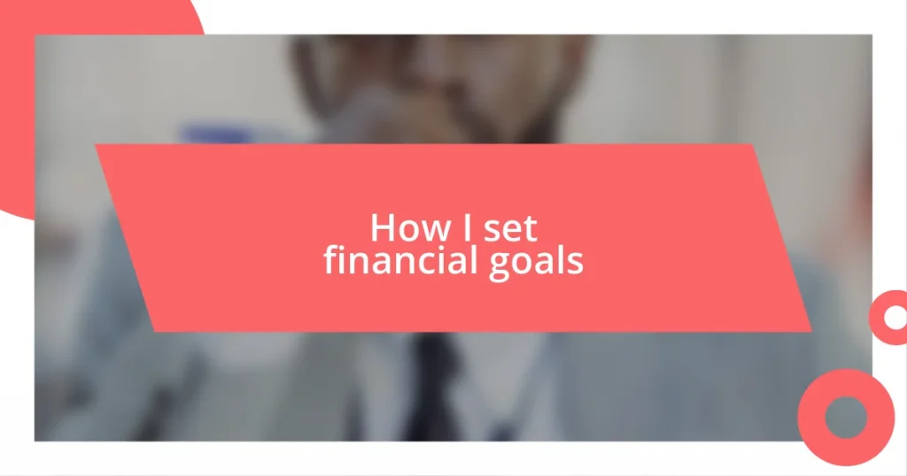 How I set financial goals