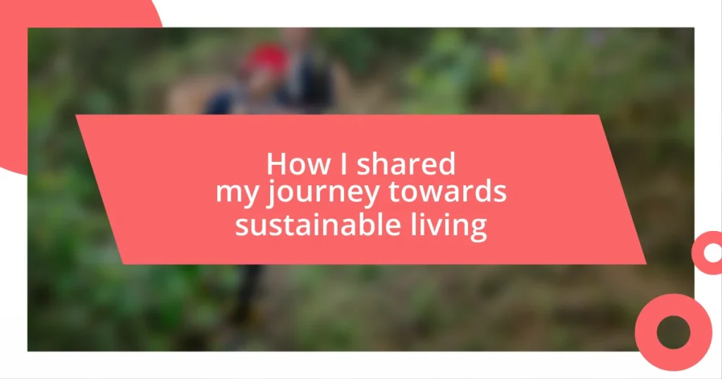 How I shared my journey towards sustainable living