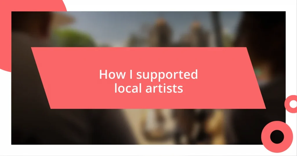 How I supported local artists