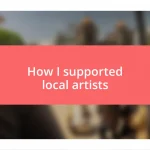 How I supported local artists