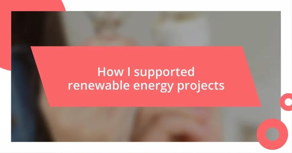 How I supported renewable energy projects