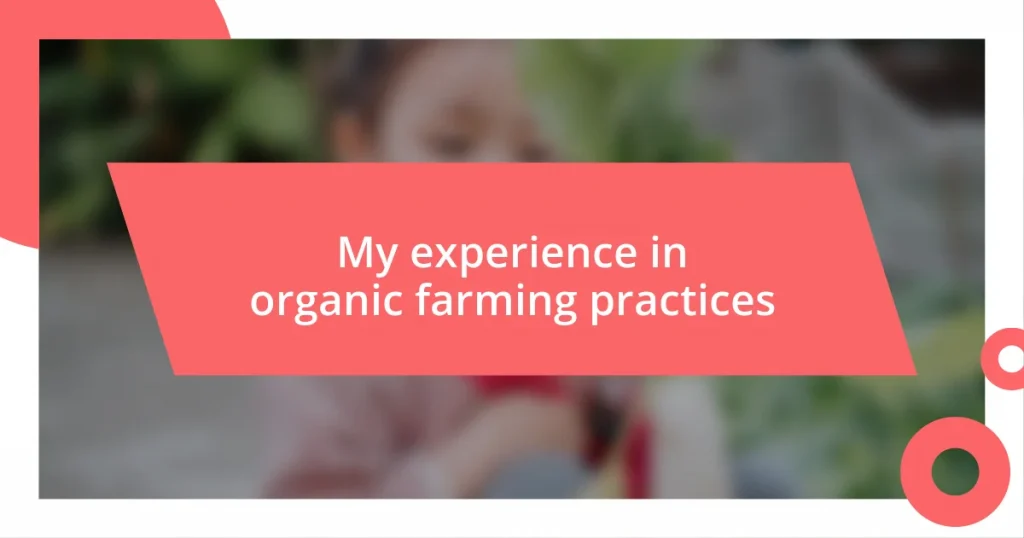 My experience in organic farming practices