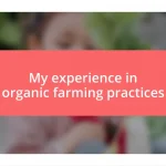 My experience in organic farming practices