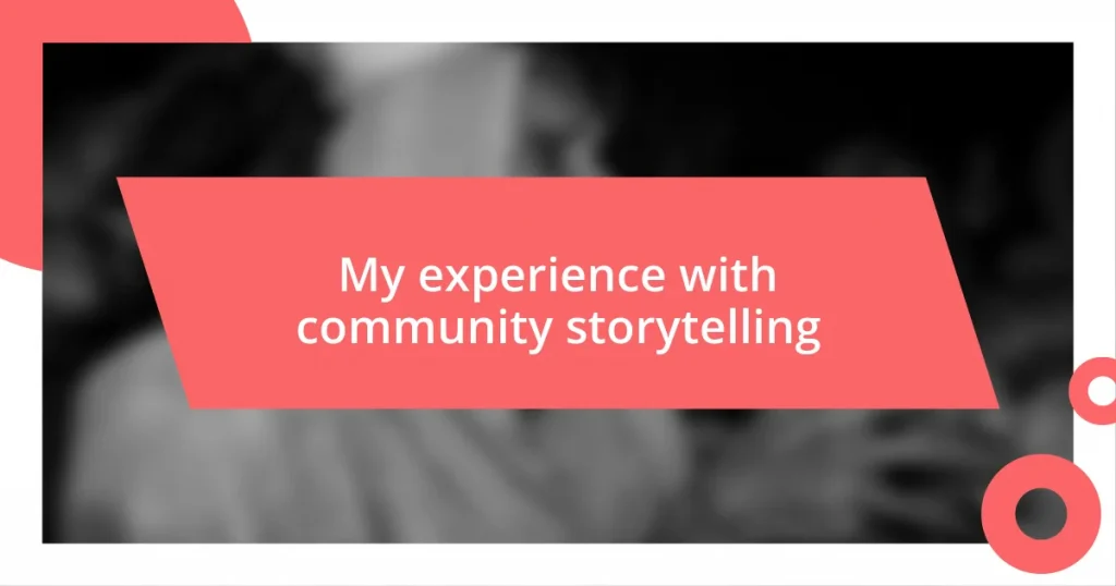 My experience with community storytelling