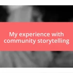 My experience with community storytelling