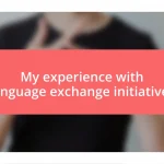 My experience with language exchange initiatives