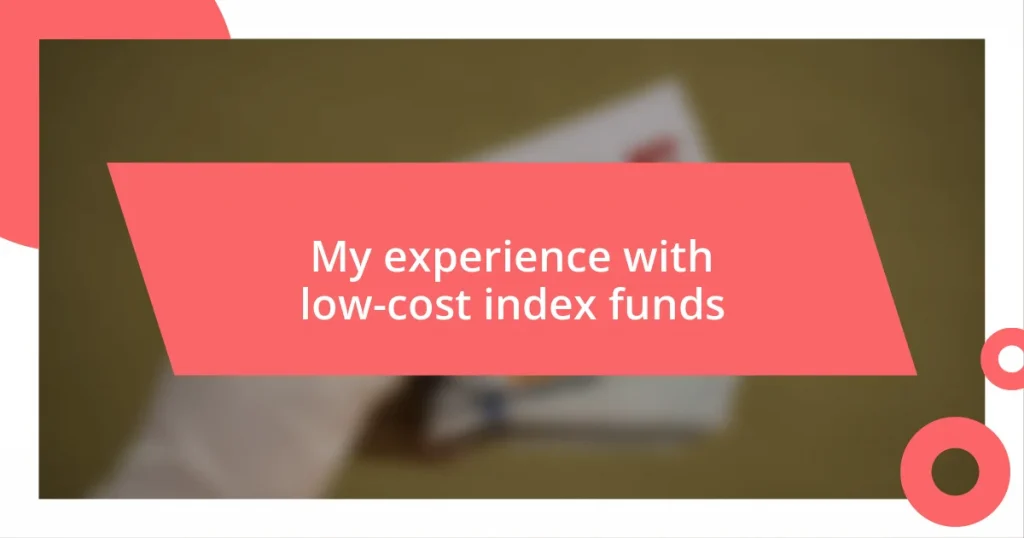 My experience with low-cost index funds