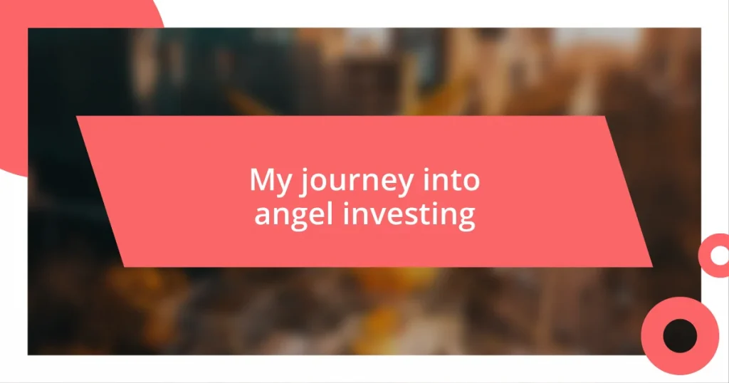 My journey into angel investing