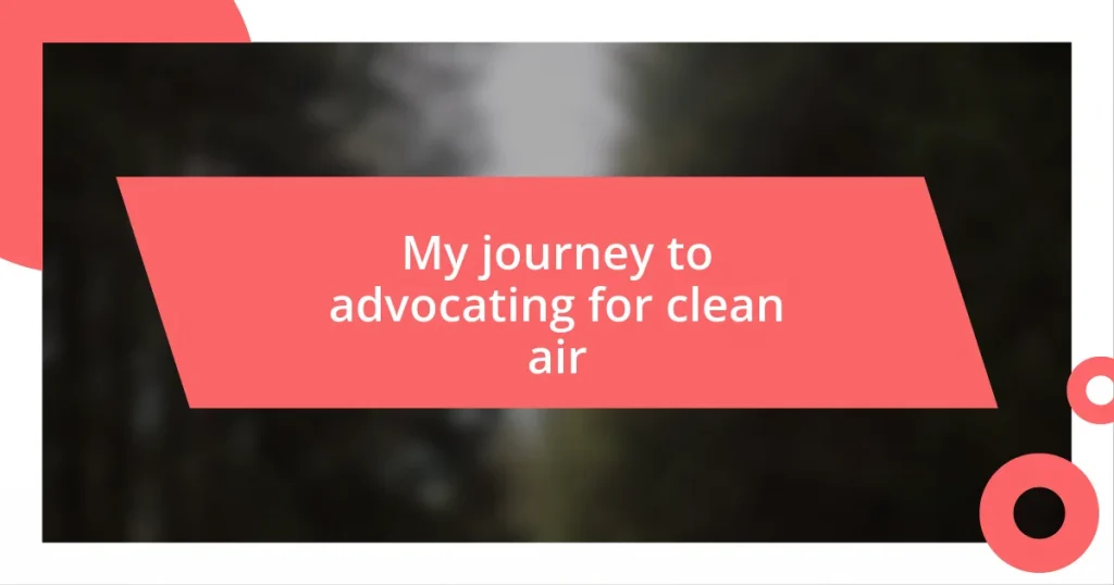 My journey to advocating for clean air