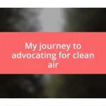 My journey to advocating for clean air