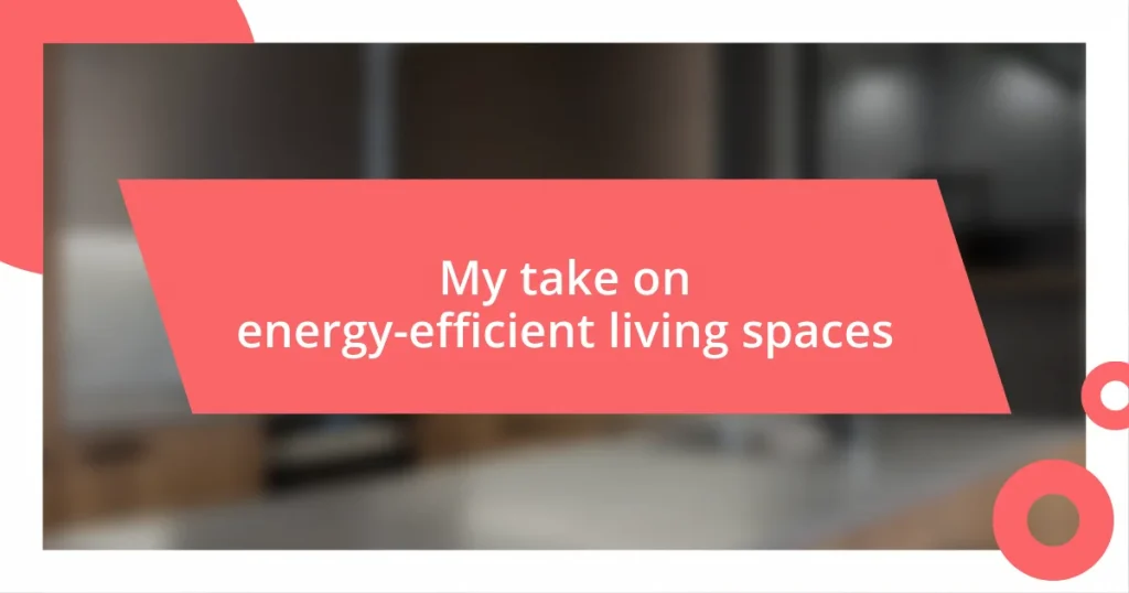 My take on energy-efficient living spaces