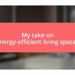 My take on energy-efficient living spaces