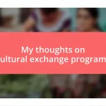 My thoughts on cultural exchange programs