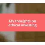 My thoughts on ethical investing