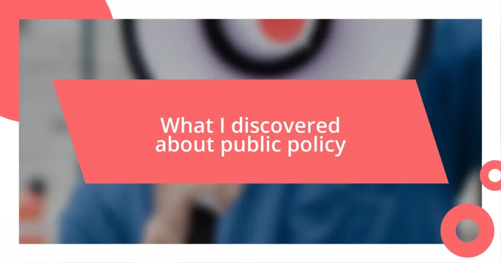 What I discovered about public policy