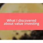 What I discovered about value investing