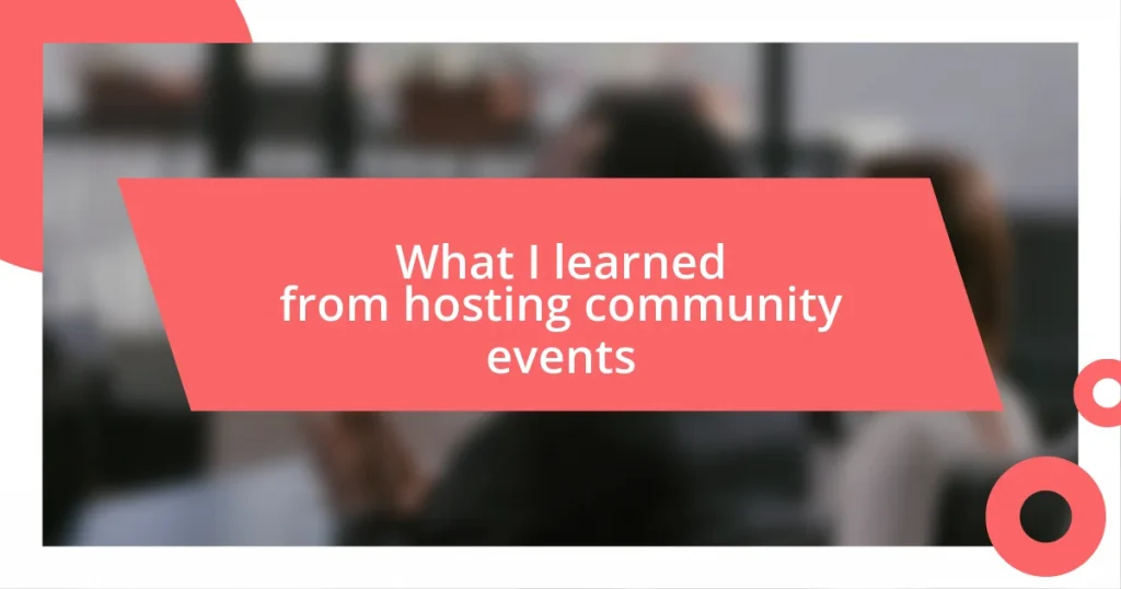 What I learned from hosting community events