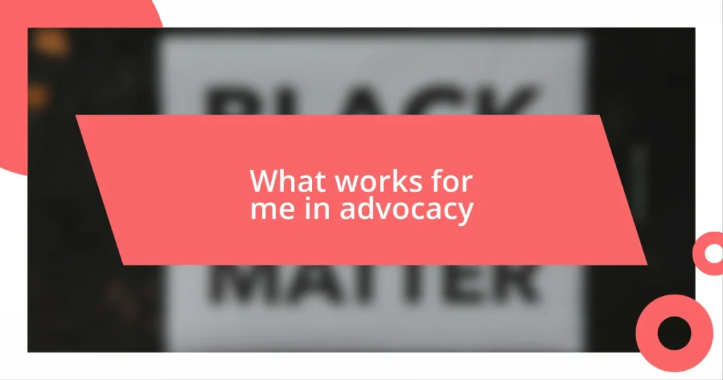 What works for me in advocacy