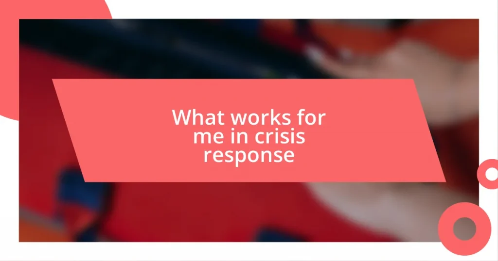 What works for me in crisis response