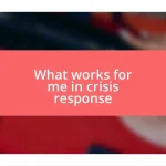 What works for me in crisis response