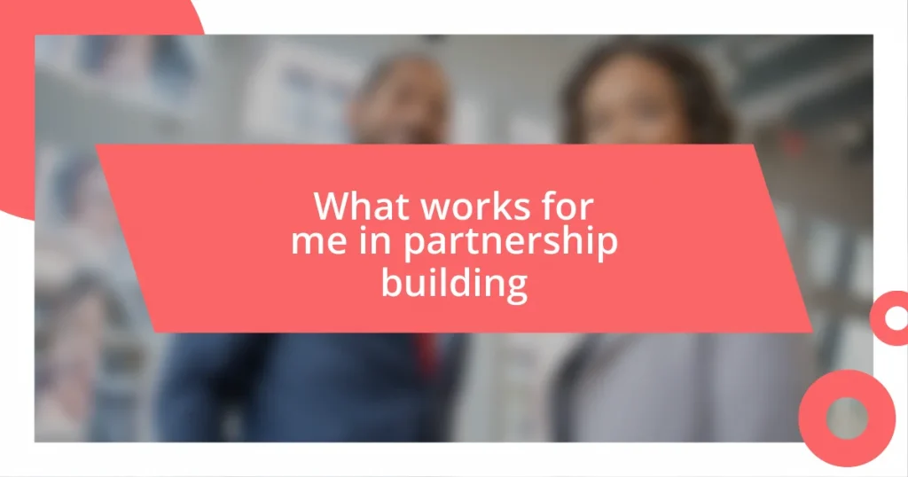 What works for me in partnership building