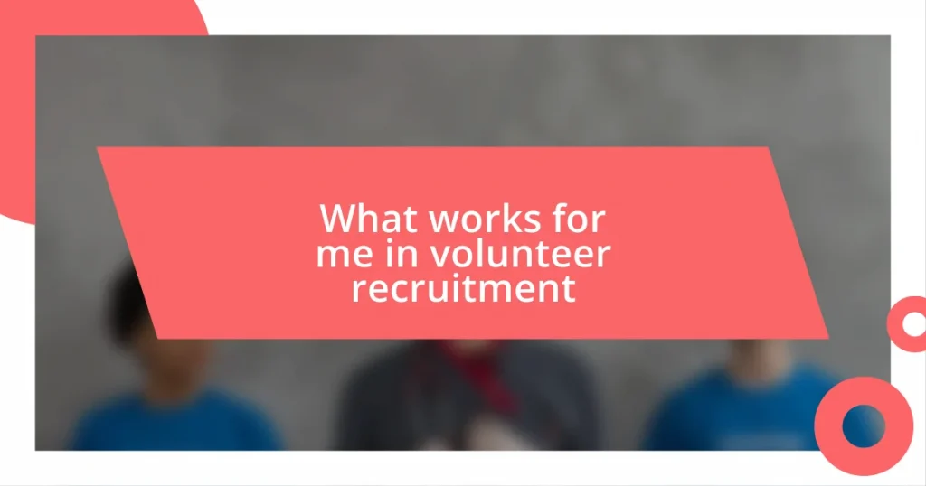 What works for me in volunteer recruitment