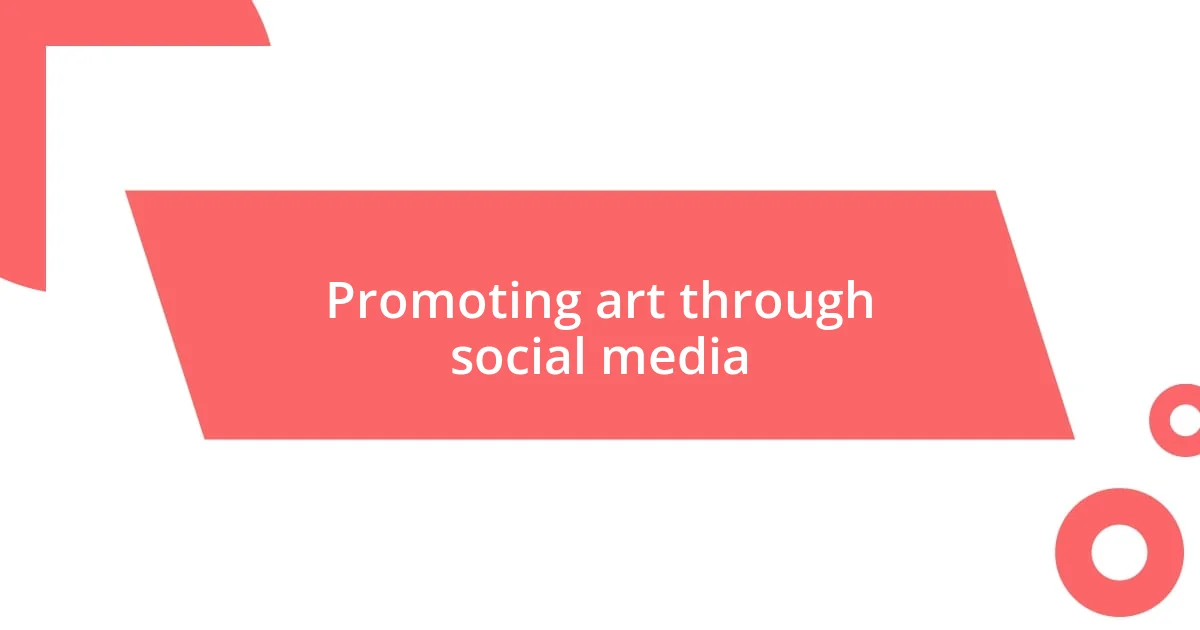 Promoting art through social media