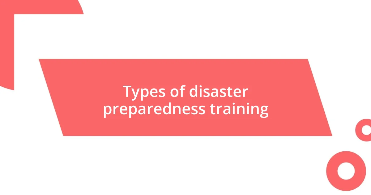 Types of disaster preparedness training